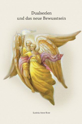  - Dualseelen und das neue Bewusstsein