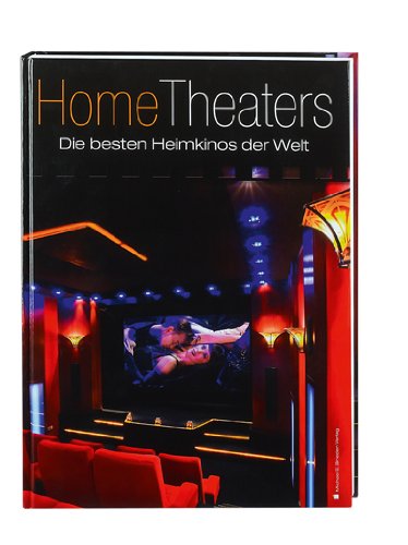  - Home Theaters: Die besten Heimkinos der Welt