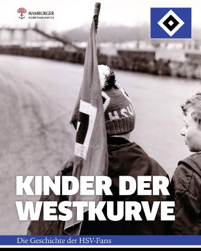  - Kinder der Westkurve: Die Geschichte der HSV-Fans