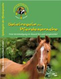 - Freie Bodenarbeit mit dem Pferd: Kommunikation und Körpersprache
