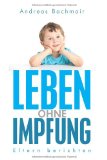 Hirte, Martin - Impfen Pro & Contra: Das Handbuch für die individuelle Impfentscheidung