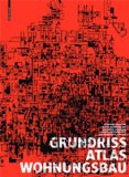  - Grundrissfibel: 50 Wettbewerbe im gemeinnützigen Wohnungsbau 1999-2012