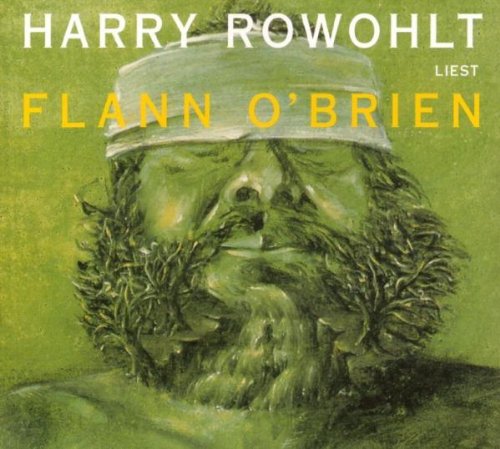 - Harry Rowohlt liest Flann O'Brien. CD