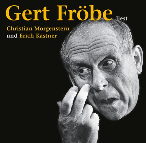  - Gert Fröbe liest Christian Morgenstern und Erich Kästner