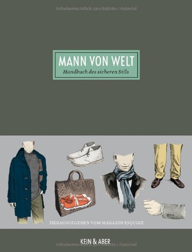 - Mann von Welt: Handbuch des sicheren Stils