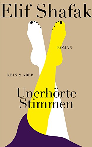 Shafak, Elif - Unerhörte Stimmen: Roman