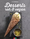  - Practically Raw Desserts: Flexible Recipes for All-Natural Sweets and Treats