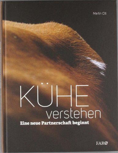  - Kühe verstehen: Eine neue Partnerschaft beginnt