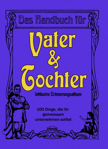 - Handbuch Vater / Tochter: Inklusive Erinnerungsalbum