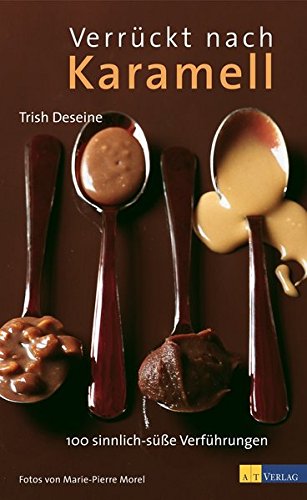 Deseine, Trish - Verrückt nach Karamell