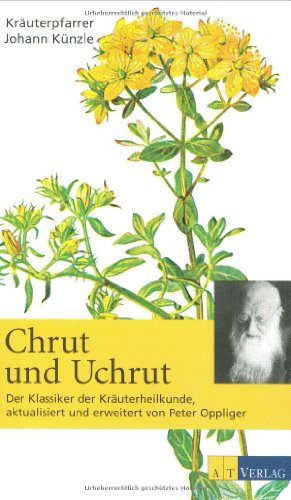 - Chrut und Uchrut: Der Klassiker der Kräuterheilkunde, aktualisiert und erweitert von Peter Oppliger