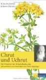  - Das grosse Kräuterheilbuch: Ratgeber für gesunde und kranke Tage nach der giftfreien Heilmethode und den Originalrezepten