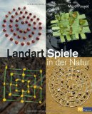 - Ideenbuch Landart: 500 Inspirationen für Naturgestaltungen rund ums Jahr