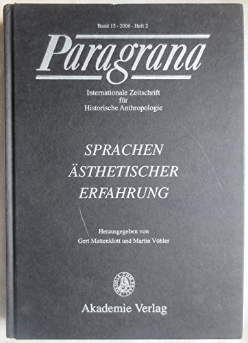 Mattenklott, Gert / Vöhler, Martin (HG) - Sprachen ästhetischer Erfahrung: Paragrana Band 15/2006, Heft 2