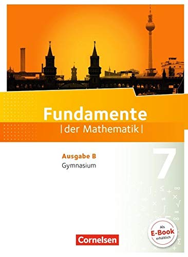  - Fundamente der Mathematik - Ausgabe B: 7. Schuljahr - Schülerbuch