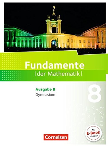  - Fundamente der Mathematik - Ausgabe B: 8. Schuljahr - Schülerbuch