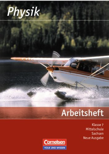 - Physik - Ausgabe Volk und Wissen - Mittelschule Sachsen: 7. Schuljahr - Arbeitsheft - Neue Ausgabe