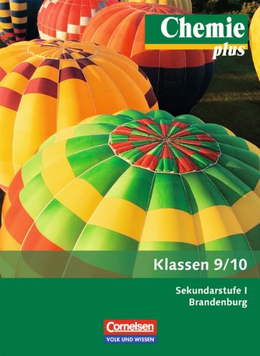  - Chemie plus - Neue Ausgabe - Sekundarstufe I - Brandenburg: 9./10. Schuljahr - Schülerbuch