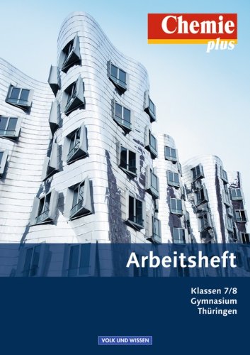 - Chemie plus - Neue Ausgabe - Gymnasium Thüringen: 7./8. Schuljahr - Arbeitsheft
