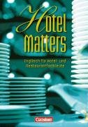- Hotel Matters: Schülerbuch: Englisch für Hotel- und Restaurantfachleute