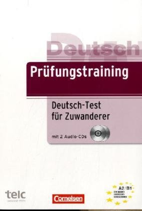 - Prüfungstraining DaF: Deutsch-Test für Zuwanderer: Übungsbuch mit CDs. Inkl. Hörtexte, Lösungen und Beispiele