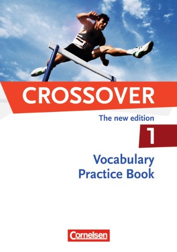 - Crossover - The New Edition: B1-B2: Band 1 - 11. Schuljahr - Vocabulary Practice Book