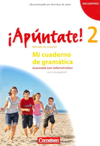 - ¡Apúntate! - Allgemeine Ausgabe: Band 2 - Mi cuaderno de gramática: Grammatik zum Selberschreiben mit Lösungsheft