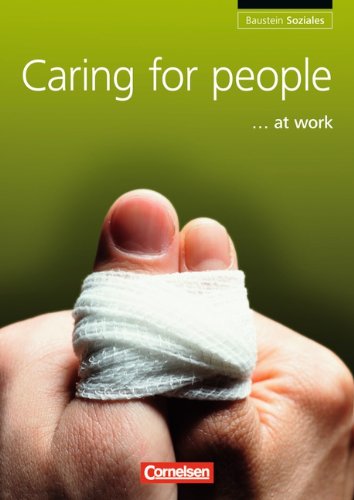  - Baustein - Soziales: A2-B1 - Caring for people at work: Schülerbuch