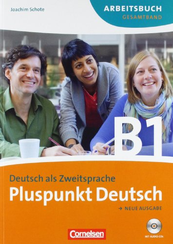  - Pluspunkt Deutsch - Neue Ausgabe: B1: Gesamtband - Kursbuch und Arbeitsbuch mit CD: 024291-7 und 024292-4 im Paket: Europäischer Referenzrahmen: B1