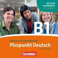  - Pluspunkt Deutsch - Neue Ausgabe: Teilband 1 des Gesamtbandes 3 (Einheit 1-7) - Europäischer Referenzrahmen: B1: CD