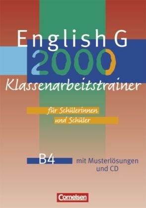 - English G 2000 - Ausgabe B: Band 4: 8. Schuljahr - Klassenarbeitstrainer mit Musterlösungen und CD