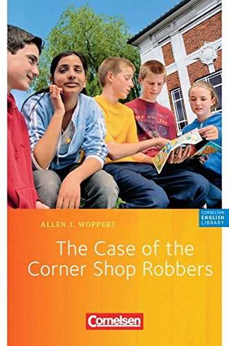  - Cornelsen English Library - Fiction: 5. Schuljahr, Stufe 2 - The Case of the Corner Shop Robbers: Lektüre zu 