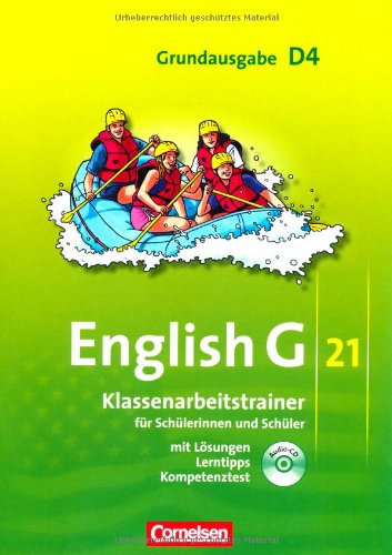 - English G 21 - Grundausgabe D: Band 4: 8. Schuljahr - Klassenarbeitstrainer mit Lösungen und CD: Für Schülerinnen und Schüler. Mit Lösungen und Lerntipps