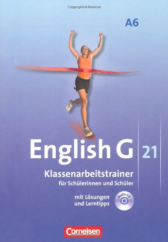 - Abschlussband 6: 10. Schuljahr - 6-jährige Sekundarstufe I - Klassenarbeitstrainer mit Lösungen und CD