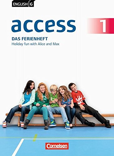  - English G Access - Allgemeine Ausgabe: Band 1: 5. Schuljahr - Das Ferienheft: Holiday fun with Alice and Max. Arbeitsheft