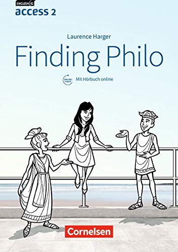  - English G Access - Allgemeine Ausgabe und Baden-Württemberg: Band 2: 6. Schuljahr - Finding Philo: Lektüre mit Hörbuch online