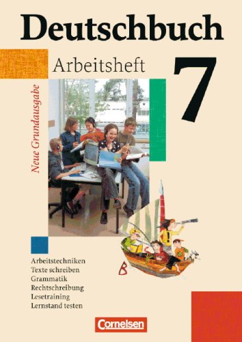 - Deutschbuch - Neue Grundausgabe: 7. Schuljahr - Arbeitsheft mit Lösungen