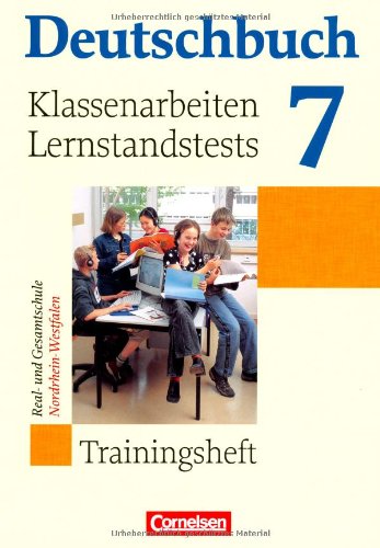 - Deutschbuch - Trainingshefte - zu allen Grundausgaben: 7. Schuljahr - Klassenarbeiten, Lernstandstests - Nordrhein-Westfalen: Trainingsheft mit eingelegten Lösungen: Trainingsheft mit Lösungen