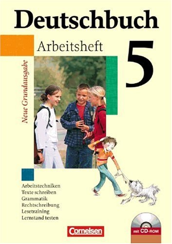 - Deutschbuch - Neue Grundausgabe: 5. Schuljahr - Arbeitsheft mit Lösungen und Übungs-CD-ROM