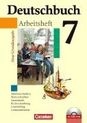  - Deutschbuch - Neue Grundausgabe: 7. Schuljahr - Arbeitsheft mit Lösungen und Übungs-CD-ROM