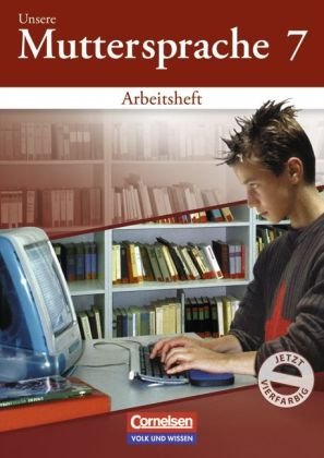 - Unsere Muttersprache - Sekundarstufe I - Östliche Bundesländer und Berlin: 7. Schuljahr - Arbeitsheft (neu)