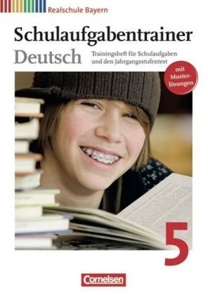- Deutschbuch - Realschule Bayern: 5. Jahrgangsstufe - Schulaufgabentrainer mit Lösungen: Trainingsheft für Schulaufgaben und den Jahrgangsstufentest