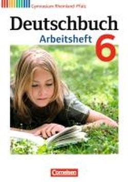 - Deutschbuch - Gymnasium Rheinland-Pfalz: 6. Schuljahr - Arbeitsheft mit Lösungen