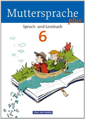 Volk und Wissen - Muttersprache plus - Allgemeine Ausgabe 2012 für Berlin, Brandenburg, Mecklenburg-Vorpommern, Sachsen-Anhalt, Thüringen - 6. Schuljahr: Schülerbuc