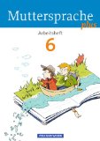 Volk und Wissen - Muttersprache plus - Allgemeine Ausgabe 2012 für Berlin, Brandenburg, Mecklenburg-Vorpommern, Sachsen-Anhalt, Thüringen - 6. Schuljahr: Schülerbuc