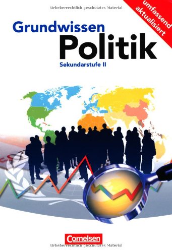  - Grundwissen Politik. Schülerbuch. Sekundarstufe II.