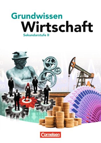 - Grundwissen Wirtschaft: Schülerbuch