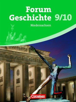 - Forum Geschichte - Niedersachsen: 9./10. Schuljahr - Vom Kaiserreich bis zur Gegenwart: Schülerbuch