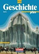  - Geschichte plus - Berlin: 9./10. Schuljahr - Schülerbuch