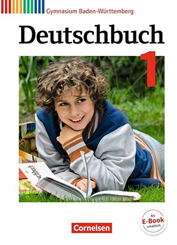 - Deutschbuch Gymnasium - Baden-Württemberg - Bildungsplan 2016: Band 1: 5. Schuljahr - Schülerbuch